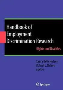 Handbook of Employment Discrimination Research: Rights and Realities