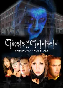 Ghosts Of Goldfield [2007]