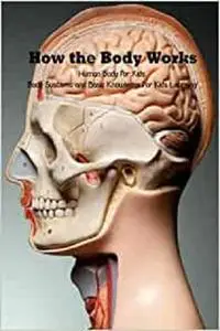 How the Body Works