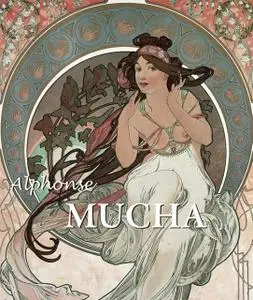 «Alphonse Mucha» by Patrick Bade, Victoria Charles
