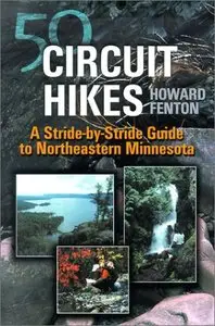 50 Circuit Hikes: A Stride-By-Stride Guide To Northeastern Minnesota (repost)