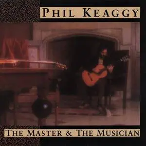 Phil Keaggy - The Master And The Musician (1978) [Reissue 1989]