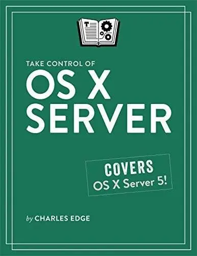 Take Control of OS X Server