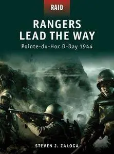 Rangers Lead the Way: Pointe-du-Hoc D-Day 1944 (Raid, 1)