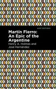 «Martín Fierro» by Henry A. Holmes, José Antonio Hernández