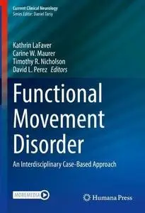 Functional Movement Disorder: An Interdisciplinary Case-Based Approach