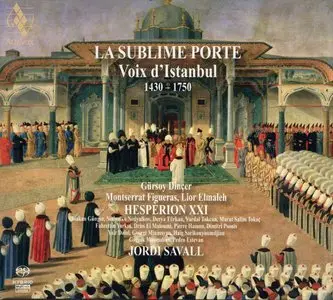 Jordi Savall - La Sublime Porte - Voix d'Istanbul 1430 – 1750 (2011) {Alia Vox AVSA 9887}