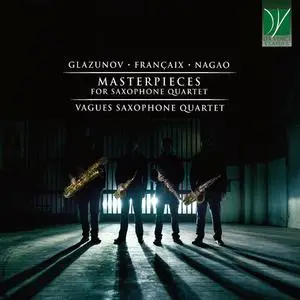 Vagues Saxophone Quartet - Glazunov, Françaix, Nagao: Masterpieces for Saxophone Quartet (2022)