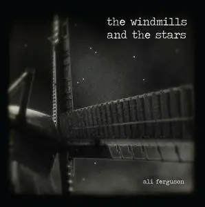 Ali Ferguson - The Windmills And The Stars (2011) [TR24][OF]