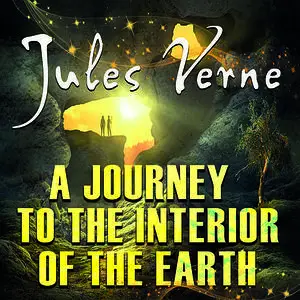 «A Journey to the Interior of the Earth» by Jules Verne