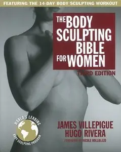 The Body Sculpting Bible for Women, Third Edition: The Way to Physical Perfection (Repost)