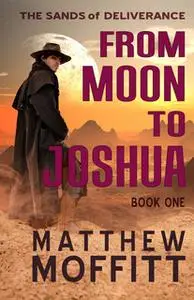 «From Moon to Joshua» by Matthew Moffitt