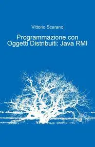 Programmazione con Oggetti Distribuiti: Java RMI