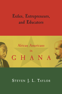 Exiles, Entrepreneurs, and Educators : African Americans in Ghana