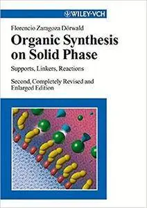 Organic Synthesis on Solid Phase: Supports, Linkers, Reactions (Repost)