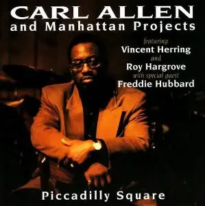 Carl Allen and Manhattan Projects - Piccadilly Square [Recorded 1989] (1993)