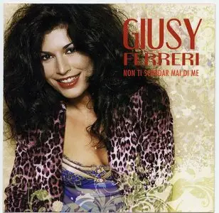 Giusy Ferreri - Non ti scordar mai di me