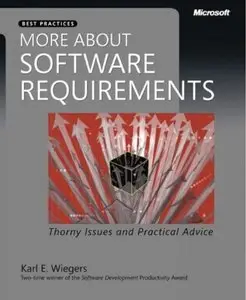 More About Software Requirements: Thorny Issues and Practical Advice [Repost]