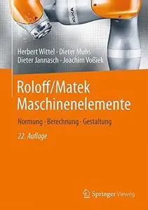 Roloff/Matek Maschinenelemente: Normung, Berechnung, Gestaltung (Repost)