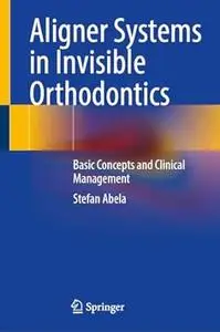 Aligner Systems in Invisible Orthodontics