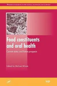 Food Constituents and Oral Health: Current Status and Future Prospects