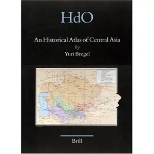 An Historical Atlas of Central Asia (repost)