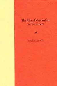 The Rise of Nationalism in Venezuela