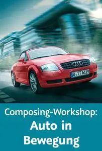 Video2Brain - Composing-Workshop: Auto in Bewegung