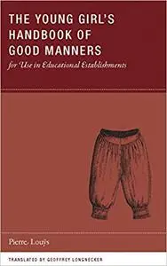 The Young Girl's Handbook of Good Manners: For Use in Educational Establishments