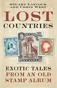 «Lost Countries» by Chris West, Stuart Laycock