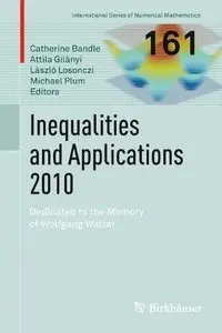 Inequalities and Applications 2010: Dedicated to the Memory of Wolfgang Walter (Repost)