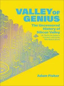 Valley of Genius The Uncensored History of Silicon Valley As Told by
the Hackers Founders and Freaks Who Made It Boom Epub-Ebook