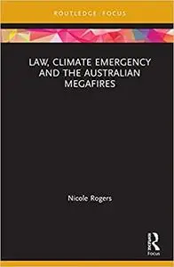 Law, Climate Emergency and the Australian Megafires