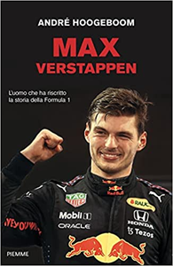 Max Verstappen. L'uomo che ha riscritto la storia della Formula Uno - André Hoogeboom