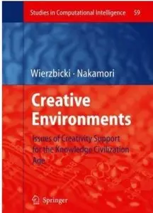 Creative Environments: Issues of Creativity Support for the Knowledge Civilization Age