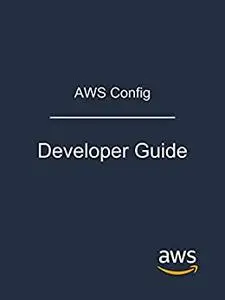 AWS Config: Developer Guide