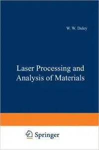Laser Processing and Analysis of Materials