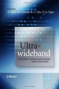 Xuemin Shen, «Ultra-Wideband Wireless Communications and Networks»