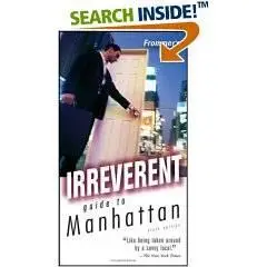 [Travel Guide] Frommers Irreverent Guide to Manhattan