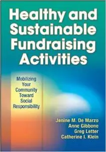 Healthy and Sustainable Fundraising Activities: Mobilizing Your Community Toward Social Responsibility (repost)