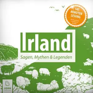 «Irland: Sagen, Mythen und Legenden» by Patrick Wolfmar