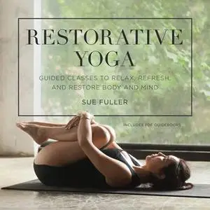 «Restorative Yoga» by Sue Fuller