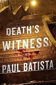 «Deaths Witness» by Paul Batista