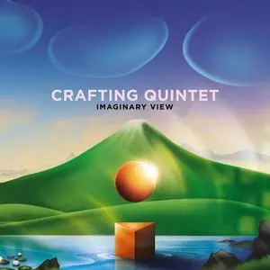 Crafting Quintet - Imaginary View (2024) [Official Digital Download 24/48]