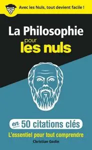 Christian Godin, "La philosophie en 50 citations clés pour les Nuls"