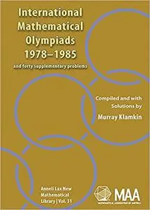 International Mathematical Olympiads 1978-1985 and Forty Supplementary Problems