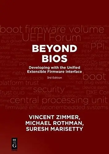 Beyond BIOS: Developing with the Unified Extensible Firmware Interface, Third Edition