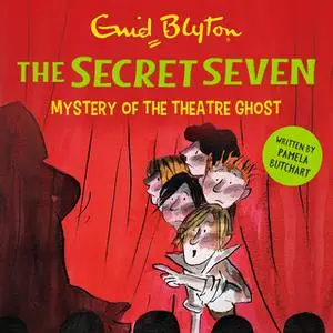 «Mystery of the Theatre Ghost» by Enid Blyton,Pamela Butchart