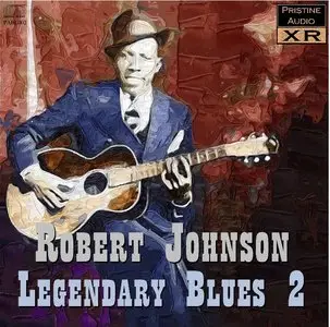 Robert Johnson - Legendary Blues