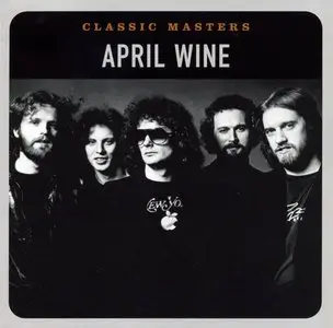 April Wine - Classic Masters (2002)